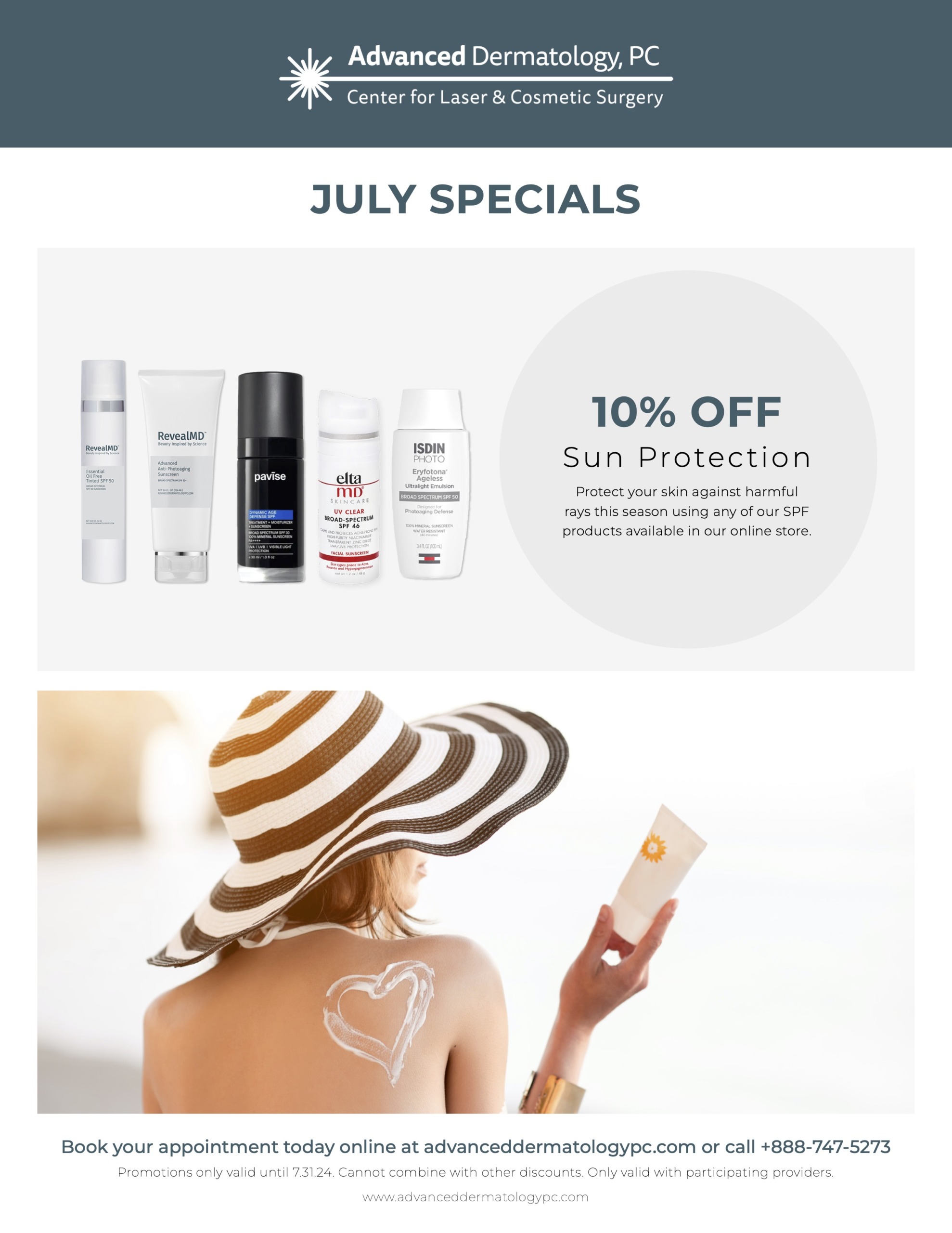 July 2024 Specials - 10% off sun protection. Valid until 07/31/2024. Cannot combine with other discounts.